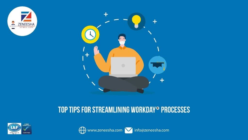 Top Tips for Streamlining Workday Processes
